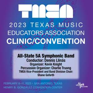 2023 (TMEA) Texas Music Educators Association: All-State 5A Symphonic Band
