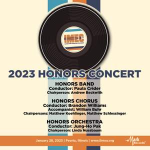 2023 (IMEC) Illinois Music Education Conference: Honors Band, Honors Orchestra and Honors Chorus