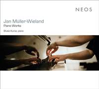 Jan Müller-Wieland: Piano Works