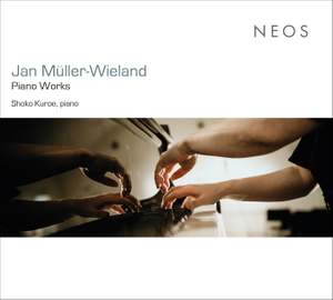 Jan Müller-Wieland: Piano Works