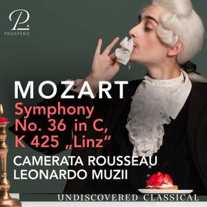 Mozart: Symphony No. 36 in C Major, K. 425, 'Linz'