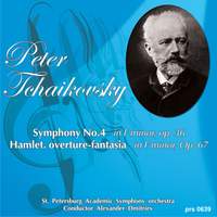 Peter Tchaikovsky. Symphony No. 4 in F Minor, Op. 36 - Hamlet. Overture-fantasia in F Minor, Op. 67
