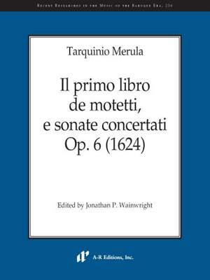 Merula: Il primo libro de motetti, e sonate concertati, Op. 6 (1624)