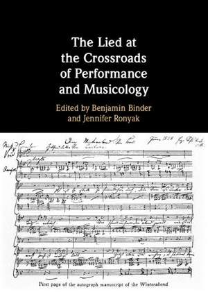 The Lied at the Crossroads of Performance and Musicology