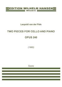Leopold van der Pals: Two pieces for cello and piano, Op. 240