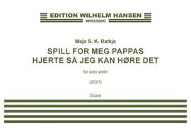 Maja S. K. Ratkje: Spill for meg pappas hjerte så jeg kan høre det