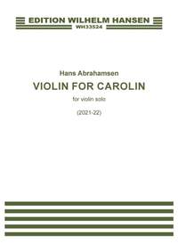 Hans Abrahamsen: VIOLIN FOR CAROLIN