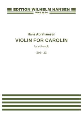 Hans Abrahamsen: Violin for Carolin
