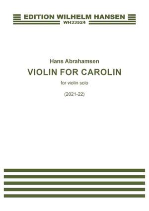 Hans Abrahamsen: VIOLIN FOR CAROLIN