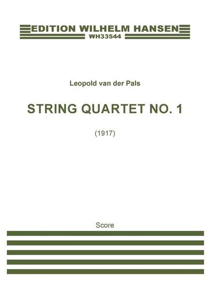 Leopold van der Pals: String Quartet no. 1 Op. 33