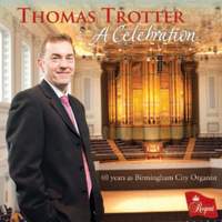 Thomas Trotter: A Celebration