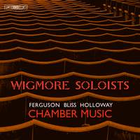 Ferguson, Bliss & Holloway: Octets & Clarinet Quintet