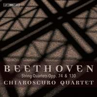 Beethoven: String Quartets Op. 74 & Op. 130