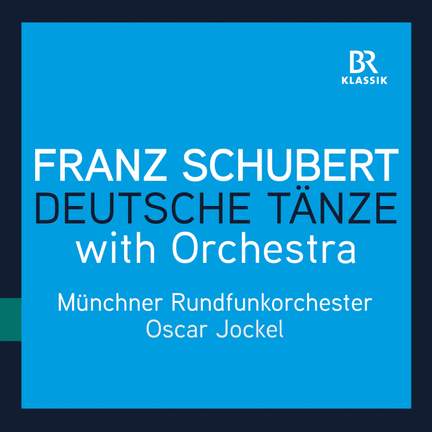 Franz Schubert: Deutsche Tänze with Orchestra
