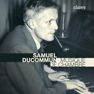 Samuel Ducommun: Musique de Chambre