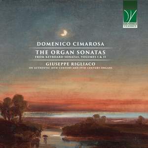 Domenico Cimarosa: The Organ Sonatas