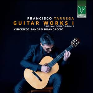 Francisco Tárrega: Complete Guitar Works I