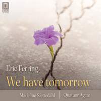 We have tomorrow