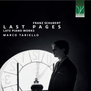 Franz Schubert: Last Pages (Late Piano Works)