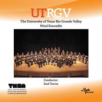 2023 (TMEA) Texas Music Educators Association: University of Texas Rio Grande Valley Wind Ensemble