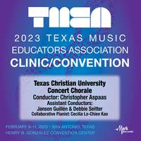 2023 (TMEA) Texas Music Educators Association: Texas Christian University Concert Chorale