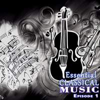 Essential Classic Music isode 1 - EP