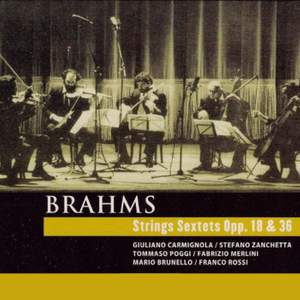 Brahms • Strings Sextets Opp. 18 & 36