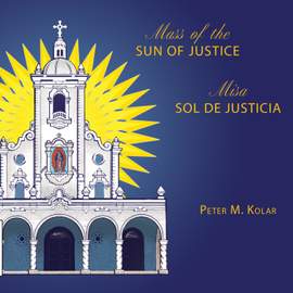 Mass of the Sun of Justice/Misa Sol de Justicia
