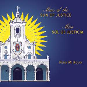 Mass of the Sun of Justice/Misa Sol de Justicia