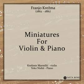 Franjo Krežma: Miniatures for Violin & Piano