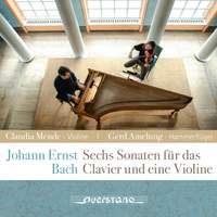 Johann Ernst Bach: Sechs Sonaten für das Klavier und eine Violine