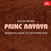 Trojan: Princ Bayaya. Incidental Music to the Puppet Film