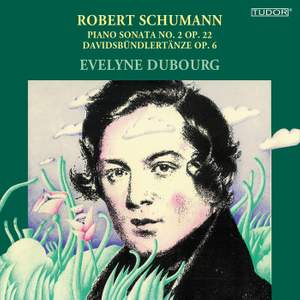 Schumann: Piano Sonata No. 2 & Davidsbündlertänze