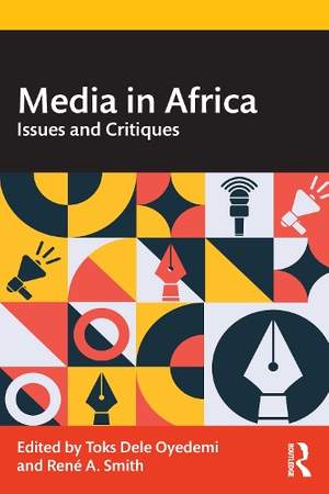 Media in Africa: Issues and Critiques