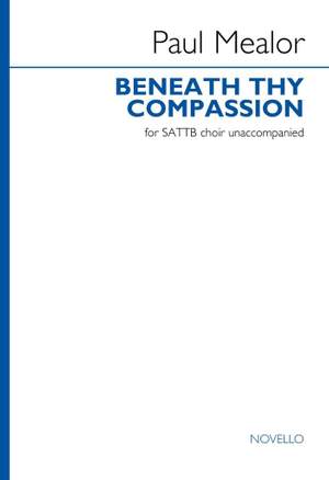 Paul Mealor: Beneath Thy Compassion (SATTB version)