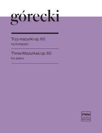 Mikołaj Górecki: 3 Mazurkas Op. 60