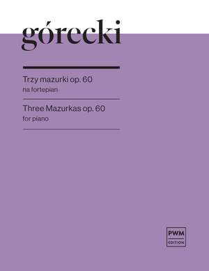 Mikołaj Górecki: 3 Mazurkas Op. 60