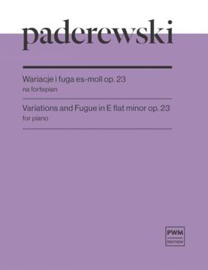 Ignacy Jan Paderewski: Variations and Fugue in E flat minor op. 23