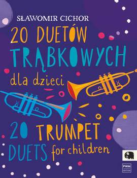 Slawomir Cichor: 20 Trumpet Duets for children and youngsters