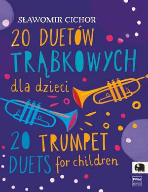Slawomir Cichor: 20 Trumpet Duets for children and youngsters