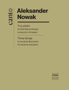 Aleksander Nowak: Three Songs to words by Baczyński