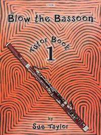 Sue Taylor: Blow the Bassoon Tutor Book 1
