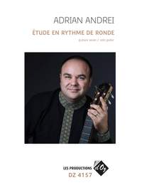 Adrian Andrei: Étude en rythme de ronde