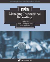 Thompson and Weisbrod: Managing Institutional Recordings