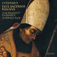 Guerrero: Missa Ecce Sacerdos Magnus, Magnificat & Motets