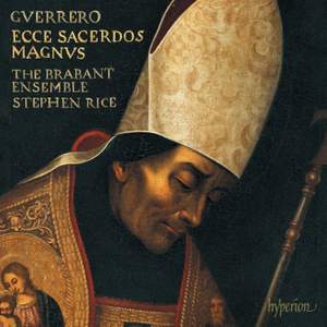 Guerrero: Missa Ecce Sacerdos Magnus, Magnificat & Motets