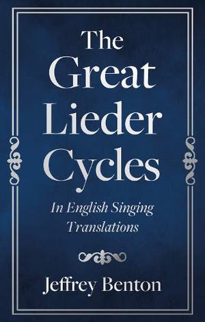 The Great Lieder Cycles In English Singing Translations