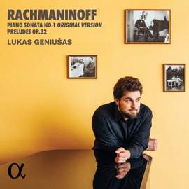 Rachmaninoff: Piano Sonata No. 1 & Preludes Op. 32