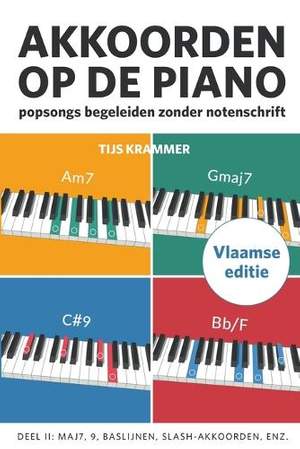 Akkoorden op de piano, deel 2 (Vlaamse editie): Popsongs Begeleiden Zonder Notenschrift