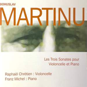 Martinu: Les 3 sonates pour violoncelle et piano